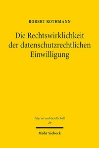 Abbildung von: Die Rechtswirklichkeit der datenschutzrechtlichen Einwilligung - Mohr Siebeck