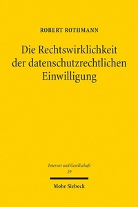 Abbildung von: Die Rechtswirklichkeit der datenschutzrechtlichen Einwilligung - Mohr Siebeck