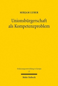 Abbildung von: Unionsbürgerschaft als Kompetenzproblem - Mohr Siebeck