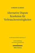 Bild: Alternative Dispute Resolution für Verbraucherstreitigkeiten - Mohr Siebeck
