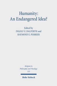 Enlarge image Cover: Humanity: An Endangered Idea? - Mohr Siebeck