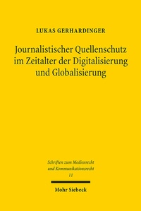 Abbildung von: Journalistischer Quellenschutz im Zeitalter der Digitalisierung und Globalisierung - Mohr Siebeck