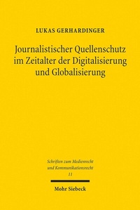 Abbildung von: Journalistischer Quellenschutz im Zeitalter der Digitalisierung und Globalisierung - Mohr Siebeck