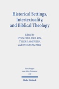 Cover: Historical Settings, Intertextuality, and Biblical Theology - Mohr Siebeck