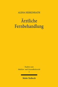Abbildung von: Ärztliche Fernbehandlung - Mohr Siebeck