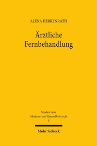 Abbildung von: Ärztliche Fernbehandlung - Mohr Siebeck