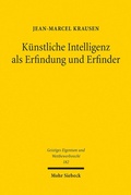 Abbildung von: Künstliche Intelligenz als Erfindung und Erfinder - Mohr Siebeck