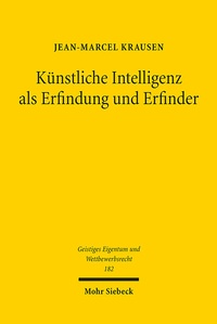 Abbildung von: Künstliche Intelligenz als Erfindung und Erfinder - Mohr Siebeck