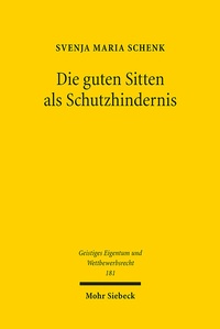 Abbildung von: Die guten Sitten als Schutzhindernis - Mohr Siebeck