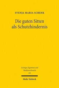 Abbildung von: Die guten Sitten als Schutzhindernis - Mohr Siebeck