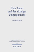 Cover: &Uuml;ber Trauer und den richtigen Umgang mit ihr - Mohr Siebeck
