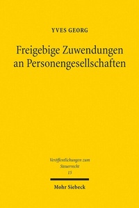 Abbildung von: Freigebige Zuwendungen an Personengesellschaften - Mohr Siebeck