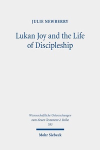 Abbildung von: Lukan Joy and the Life of Discipleship - Mohr Siebeck