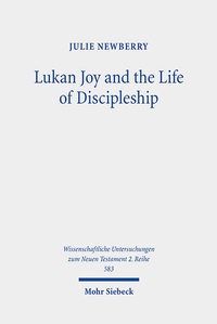 Abbildung von: Lukan Joy and the Life of Discipleship - Mohr Siebeck