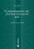 Cover: Paradigmenwechsel oder eine neue Sicht auf die Welt - PdW