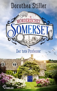 Abbildung von: Mörderisches Somerset - Der tote Professor - beTHRILLED