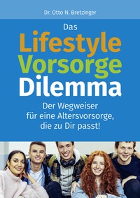 Abbildung von: Das Lifestyle-Vorsorge-Dilemma - Wolters Kluwer Steuertipps GmbH