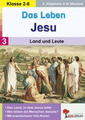 Cover: Das Leben Jesu / Band 3: Land und Leute - KOHL VERLAG Der Verlag mit dem Baum