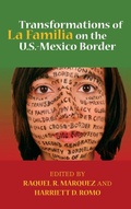 Cover: Transformations of La Familia on the U.S.-Mexico Border - University of Notre Dame Press