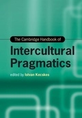 Cover: The Cambridge Handbook of Intercultural Pragmatics - Cambridge University Press