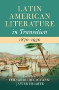 Cover: Latin American Literature in Transition 1870-1930 - Cambridge University Press