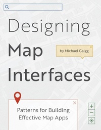 Enlarge image Cover: Designing Map Interfaces - ESRI Press