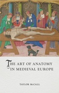 Cover: The Art of Anatomy in Medieval Europe - Reaktion Books