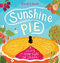 Enlarge image Cover: Sunshine Pie - Welbeck Children's Books