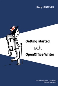 Enlarge image Cover: GETTING STARTED WITH OPENOFFICE WRITER - Remylent