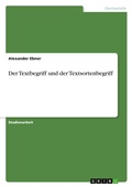 Cover: Der Textbegriff und der Textsortenbegriff - GRIN Verlag