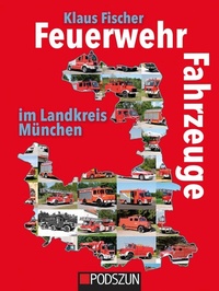 Abbildung von: Feuerwehrfahrzeuge im Landkreis München - Podszun GmbH