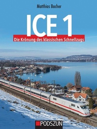 Abbildung von: ICE1 Die Krönung des klassischen Schnellzugs - Podszun GmbH