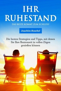 Abbildung von: IHR RUHESTAND - Das Beste kommt zum Schluss! - epubli