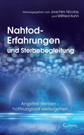 Cover: Nahtod-Erfahrungen und Sterbebegleitung. Angstfrei sterben - hoffnungsvoll weitergehen - Crotona Verlag