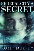 Cover: Federal City's Secret - Next Chapter