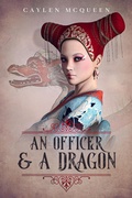 Cover: An Officer & A Dragon (Airships & Dragons, #2) - Caylen McQueen