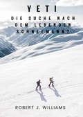 Cover: Yeti: Die Suche nach dem lebenden Schneemann? - Bluebird Publications