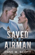 Cover: Saved by the Airman - Lightwave Publishing LLC