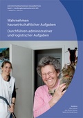 Cover: Wahrnehmen hauswirtschaftlicher Aufgaben / Durchf&uuml;hren administrativer und logistischer Aufgaben - Verlag Careum