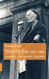 Abbildung von: Dorothy Day (1897-1980) - Theologischer Verlag Zürich