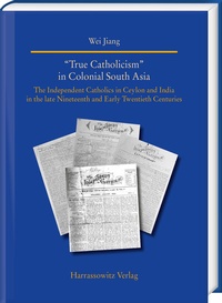 Abbildung von: "True Catholicism" in Colonial South Asia - Harrassowitz Verlag