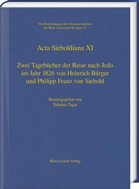 Bild: Zwei Tagebücher der Reise nach Jedo im Jahr 1826 von Heinrich Bürger und Philipp Franz von Siebold - Harrassowitz Verlag