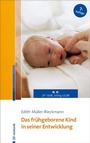 Cover: Das frühgeborene Kind in seiner Entwicklung - Ernst Reinhardt Verlag