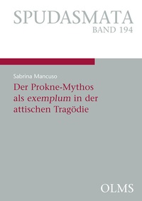 Abbildung von: Der Prokne-Mythos als exemplum in der attischen Tragödie - Georg Olms Verlag