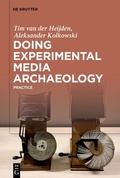 Cover: Doing Experimental Media Archaeology - De Gruyter Oldenbourg
