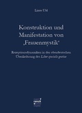 Cover: Konstruktion und Manifestation von 'Frauenmystik' - Narr Francke Attempto
