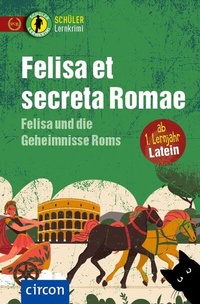Abbildung von: Felisa et secreta Romae - Felisa und die Geheimnisse Roms - Circon Verlag GmbH
