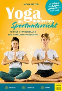 Abbildung von: Yoga im modernen Sportunterricht - Fertige Stundenbilder zur einfachen Umsetzung - Meyer & Meyer