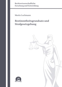 Abbildung von: Bestimmtheitsgrundsatz und Strafgesetzgebung - utzverlag GmbH