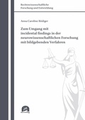 Cover: Zum Umgang mit incidental findings in der neurowissenschaftlichen Forschung mit bildgebenden Verfahren - utzverlag
